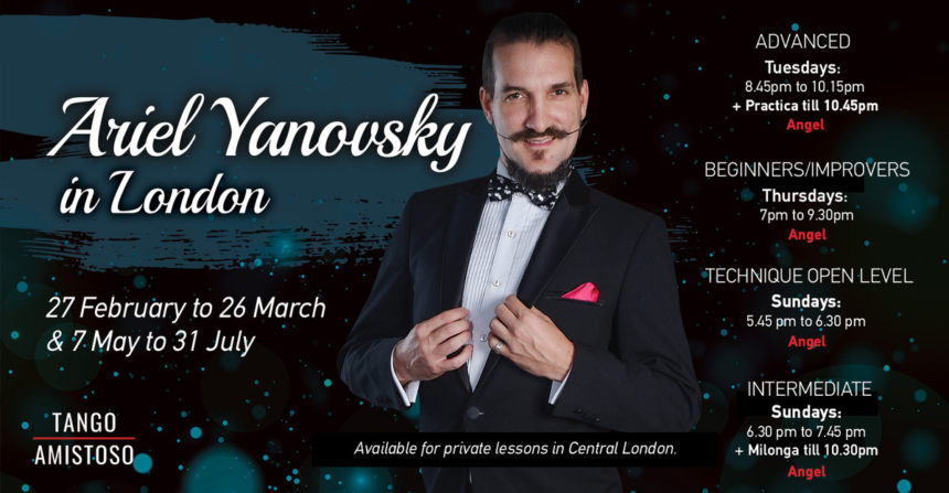 Ariel Yanovksy is back in London, Negracha and a lovely week at Tango Amistoso!