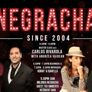 Negracha & Maestro Carlos Rivarola, Bank Holiday Afterparty, Veronica Toumanova & Tango Trip to Iasi Festivalito Verano