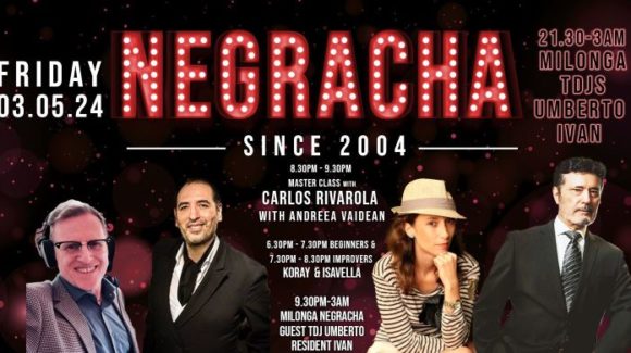 Negracha & Maestro Carlos Rivarola, Bank Holiday Afterparty, Veronica Toumanova & Tango Trip to Iasi Festivalito Verano Negracha & Maestro Carlos Rivarola, Bank Holiday Afterparty, Veronica Toumanova & Tango Trip to Iasi Festivalito Verano