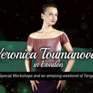 Veronica Toumanova special schedule, Negracha, Farewell for Haris & Natasha, Tango Trip to Iasi Festivalito Verano